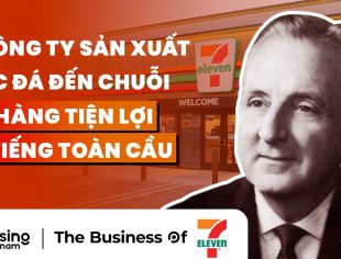 The Business Of 7-Eleven: Từ công ty sản xuất nước đá đến chuỗi cửa hàng tiện lợi sở hữu hơn 85.000 cửa hàng trên khắp thế giới